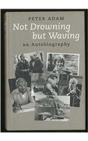 Not Drowning, But Waving