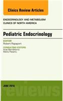 Pediatric Endocrinology, an Issue of Endocrinology and Metabolism Clinics of North America