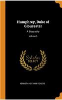 Humphrey, Duke of Gloucester