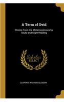 A Term of Ovid: Stories From the Metamorphoses for Study and Sight Reading