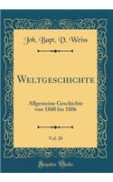 Weltgeschichte, Vol. 20: Allgemeine Geschichte Von 1800 Bis 1806 (Classic Reprint)