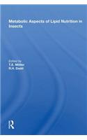 Metabolic Aspects Of Lipid Nutrition In Insects