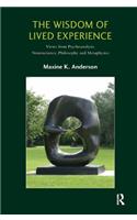 The Wisdom of Lived Experience