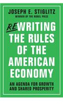 Rewriting the Rules of the American Economy