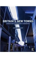 Britain's New Towns: Garden Cities to Sustainable Communities