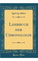 Lehrbuch der Chronologie (Classic Reprint)
