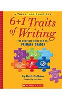 6+1 Traits of Writing: The Complete Guide for the Primary Grades; Theory and Practice(6+1 Traits of Writing)