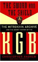 Sword and the Shield: The Mitrokhin Archive and the Secret History of the KGB