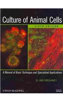 Culture of Animal Cells: A Manual of Basic Technique and Specialized Applications