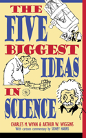 Five Biggest Ideas in Science