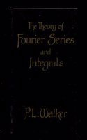 The Theory of Fourier Series and Integrals