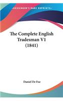 The Complete English Tradesman V1 (1841)