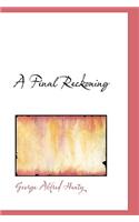 A Final Reckoning