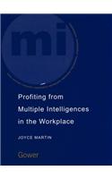 Profiting from Multiple Intelligences in the Workplace