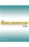 Using Speech Recognition Software: Dragon Naturallyspeaking and Windows Speech Recognition(English)