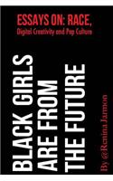 Black Girls Are From the Future