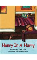 Henry in a Hurry