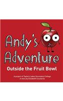Andy's Adventure Outside the Fruit Bowl