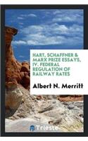 Hart, Schaffner & Marx Prize Essays, IV. Federal Regulation of Railway Rates