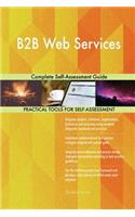 B2B Web Services Complete Self-Assessment Guide