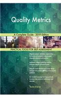 Quality Metrics A Complete Guide - 2019 Edition