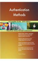 Authentication Methods A Complete Guide - 2019 Edition