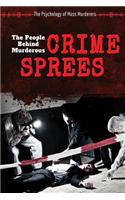 People Behind Murderous Crime Sprees