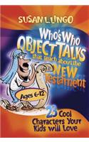 Who's Who Object Talks That Teach about the New Testament