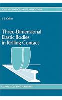 Three-Dimensional Elastic Bodies in Rolling Contact