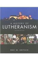 A History of Lutheranism