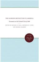 The Glorious Revolution in America: Documents on the Colonial Crisis of 1689