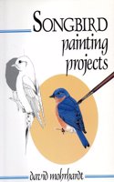 Songbird Painting Projects