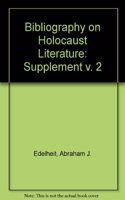 Bibliography on Holocaust Literature: Supplement, Volume Two