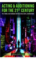 Acting & Auditioning for the 21st Century