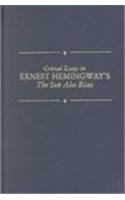 Critical Essays on Ernest Hemingway's the Sun Also Rises