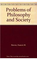 Problems of Philosophy and Society