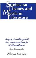 August Strindberg Und das Expressionistische Stationendrama