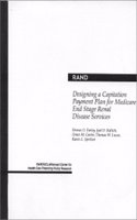 Designing a Capitation Payment Plan for Medicare End Stage Renal Disease Services
