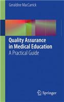 Quality Assurance in Medical Education: A Practical Guide