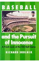 Baseball and the Pursuit of Innocence