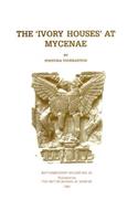 The 'Ivory Houses' at Mycenae