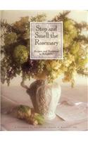 Stop and Smell the Rosemary: Recipes and Traditions to Remember