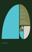 Holistic House: A sanctuary for health and wellbeing