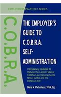 Employer's Guide to C.O.B.R.A. Self-Administration