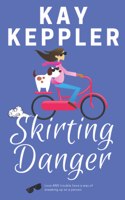 Skirting Danger