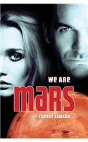 We Are Mars: The Rubicon Saga - Part 1: The Rubicon Saga - Part 1