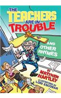 Teachers are in Trouble and Other Rhymes