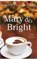 Mary & Bright