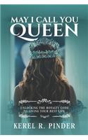 May I Call You Queen