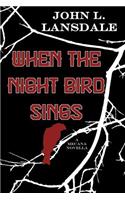 When the Night Bird Sings